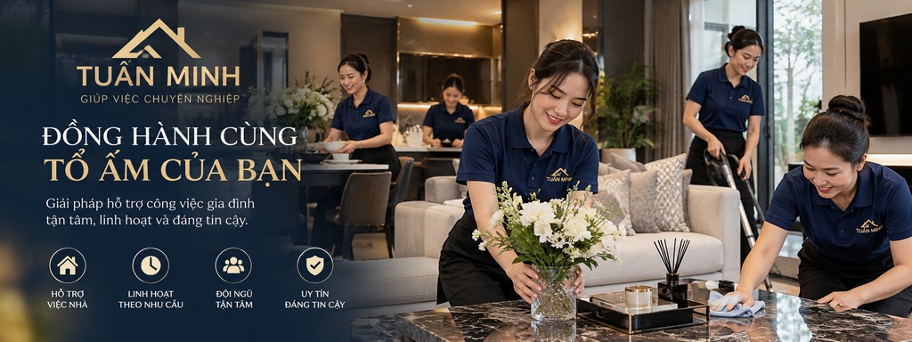 Giúp Việc Tuấn Minh - Dịch Vụ Giúp Việc Gia Đình Hà Nội Uy Tín Hàng Đầu